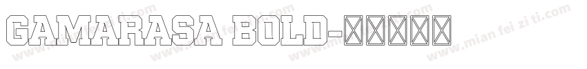 Gamarasa Bold字体转换